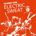 Mooney Suzuki: Electric Sweat