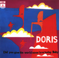 Doris: Did you give the world some love today, Baby