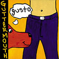 Guttermouth: Gusto