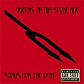 Queens of the Stone Age: Songs for the Deaf