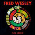 Fred Wesley: Full Circle