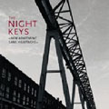 The Night Keys: New Apartment, Same Heartache