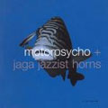 Motorpsycho + Jaga Jazzist Horns: In the Fishtank