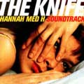 The Knife: Hannah med H Soundtrack