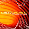 Larry Heard: Where Life Begins