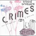 The Blood Brothers: Crimes