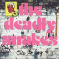 The Deadly Snakes: Ode to Joy