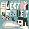 Electric President: Electric President