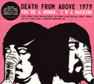 Death From Above 1979: You're a Woman, I'm a Machine
