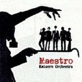 Kaizers Orchestra: Maestro