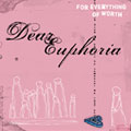 Dear Euphoria: For Everything of Worth