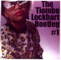 Tiombe Lockhart: The Tiombe Lockhart Bootleg # 1