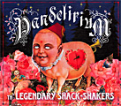 The Legendary Shack Shakers: Pandelirium