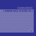T. Raumschmiere: Random Noize Sessions Vol. 01